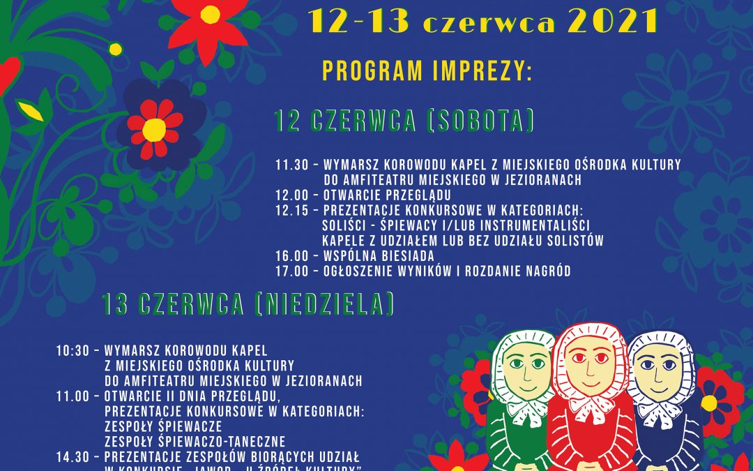 XXXVI Wojewódzki Przegląd Kapel i Zespołów Śpiewaczych  Warmii i Mazur, 12-13 czerwca 2021 r.